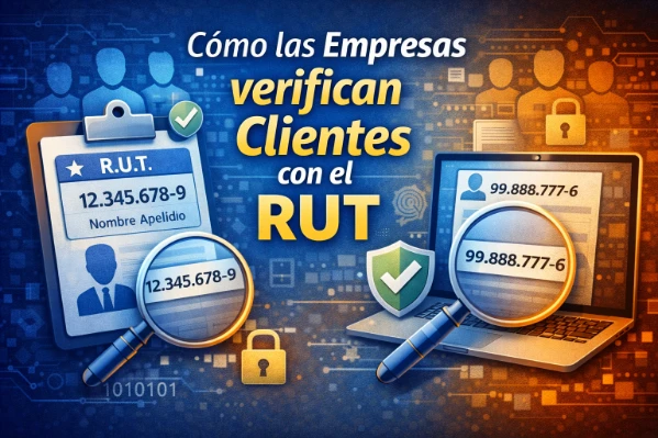 Cómo las empresas verifican clientes con el RUT